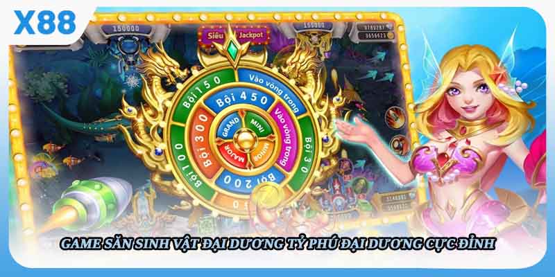 Game săn sinh vật đại dương tỷ phú đại dương cực đỉnh