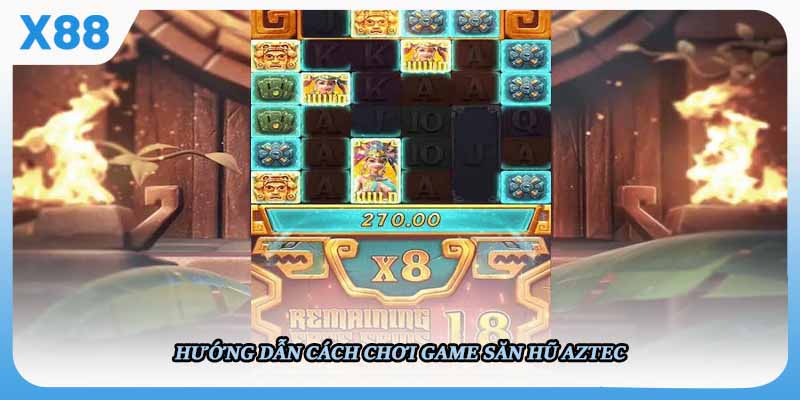 Hướng dẫn cách chơi game săn hũ Aztec