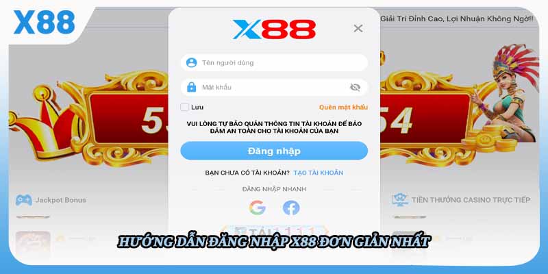 Hướng dẫn đăng nhập X88 đơn giản nhất
