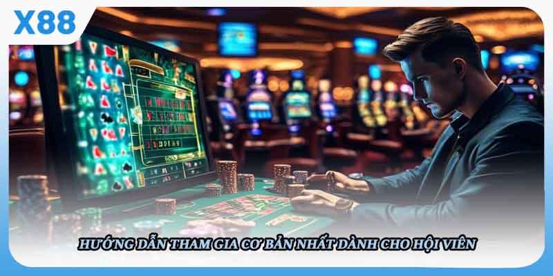 Hướng dẫn tham gia cơ bản nhất dành cho hội viên