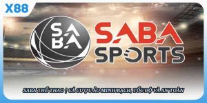 Saba Thể Thao - Cá Cược Ảo Minh Bạch, Tốc Độ Và An Toàn