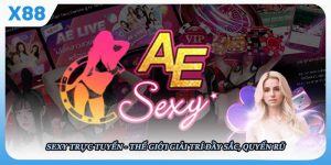 Sexy Trực Tuyến - Thế Giới Giải Trí Đầy Sắc, Quyến Rũ