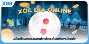 Xóc Đĩa Online Ở X88 Thu Hút Đông Đảo Thành Viên Mới