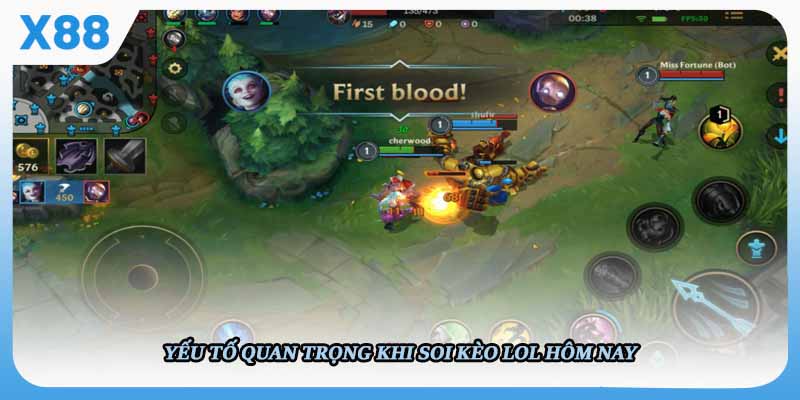 Yếu tố quan trọng khi soi kèo LoL hôm nay